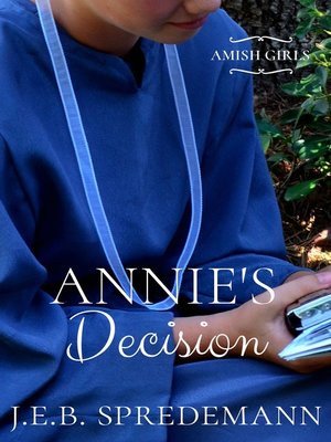 cover image of Annie's Decision (Amish Girls Series--Book 5)
